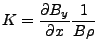 $\displaystyle K = \frac{\partial B_y}{\partial x} \frac{1}{B \rho }$