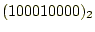 $ (100010000)_2$