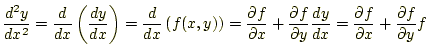 $\displaystyle \frac{d^2y}{dx^2}=\frac{d}{dx}\left(\frac{dy}{dx}\right) =\frac{d...
...l y}\frac{dy}{dx} =\frac{\partial f}{\partial x}+\frac{\partial f}{\partial y}f$