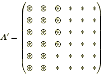 \begin{equation*}\begin{aligned}\boldsymbol{A}^\prime = \begin{pmatrix}\circleda...
...ledast & \ast & \ast & \ast & \ast \\ \end{pmatrix} \end{aligned}\end{equation*}