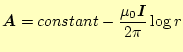 $\displaystyle \boldsymbol{A}=constant-\frac{\mu_0\boldsymbol{I}}{2\pi}\log r$