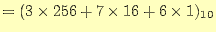 $\displaystyle =(3\times 256+7\times 16+6\times 1)_{10}$