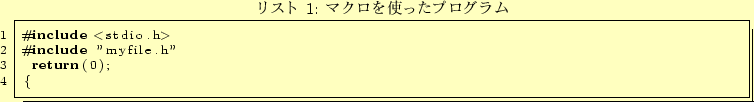\begin{lstlisting}[caption=マクロを使ったプログラム,label=prog:macro]
...