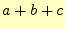 $\displaystyle a+b+c$