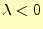 $\displaystyle \lambda<0$