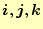 $ \boldsymbol{i}, \boldsymbol{j}, \boldsymbol{k}$