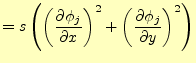 $\displaystyle = s \left( \left( \frac{\partial \phi_j}{\partial x} \right)^2  + \left( \frac{\partial \phi_j}{\partial y} \right)^2 \right)$