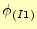 $ \phi_{(I1)}$