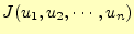 $ J(u_1,u_2,\cdots ,u_n)$