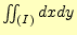 $ \int\!\!\!\int_{(I)} dxdy$