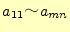 $ a_{11}��a_{mn}$
