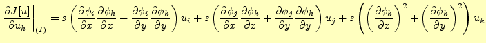 $\displaystyle \left. \frac{\partial J[u]}{\partial u_k} \right\vert _{(I)} = s...
...} \right)^2  + \left( \frac{\partial \phi_k}{\partial y} \right)^2 \right) u_k$