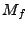 $ M_f$